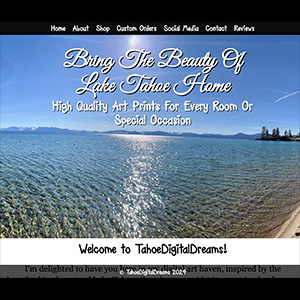 Tahoe Digital Dreams Art Print Shop Featuring Lake Tahoe Art Prints For Sale